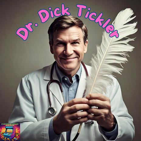 Dr. Dick Tickler | Boomplay Music