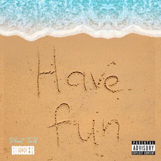 Have Fun