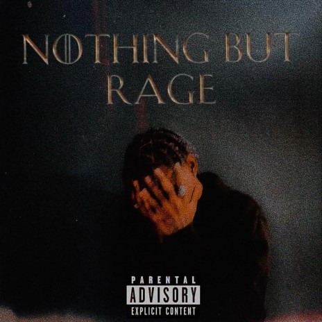 Nothing But Rage | Boomplay Music