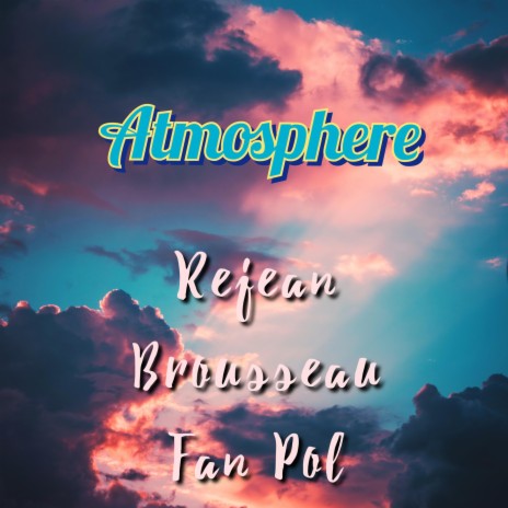 Atmosphere ft. Rejean Brousseau | Boomplay Music