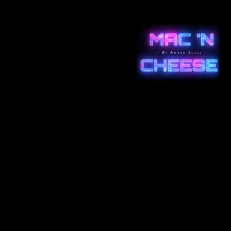 MAC 'N Cheese | Boomplay Music