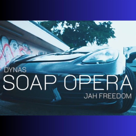 Soap Opera ft. Jah Freedom