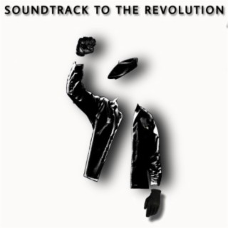 Soundtrack to the Revolution 🅴