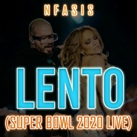 Lento Super Bowl 2020 (Live) | Boomplay Music