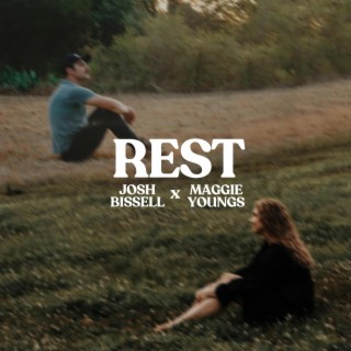 Rest ft. Maggie Youngs lyrics | Boomplay Music