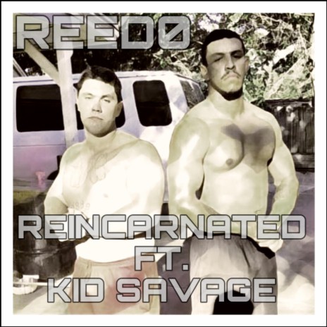 Reincarnated ft. KID SAVAGE | Boomplay Music