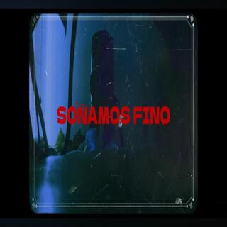 SOÑAMOS FINO (Special Version)