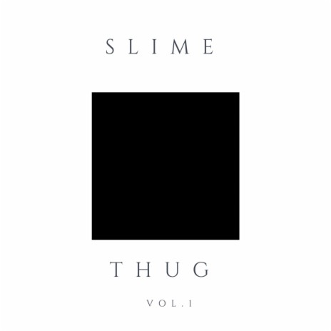 Slime Thug | Boomplay Music