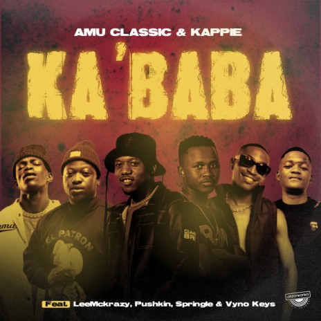 Ka'baba ft. Kappie, LeeMcKrazy, Vyno Keys, Pushkin & Springle | Boomplay Music
