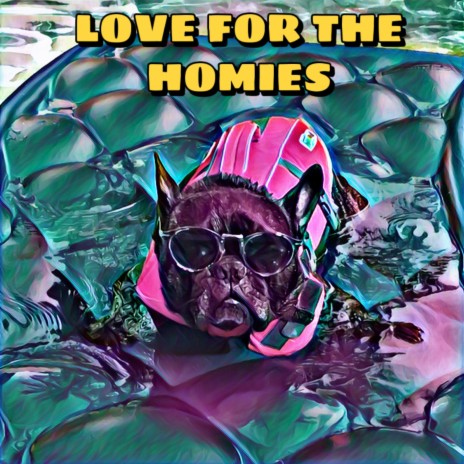 Love for the Homies