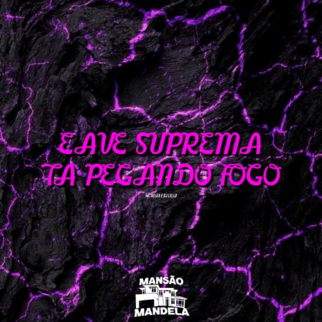 Rave Suprema Ta Pegando Fogo ft. Dj Lello | Boomplay Music