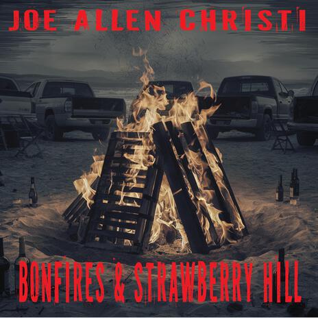 Bonfires and Strawberry Hill | Boomplay Music