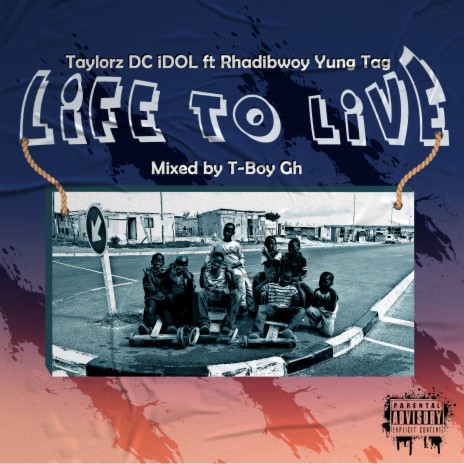 Life to Live ft. Rhadibway Yung Tag | Boomplay Music