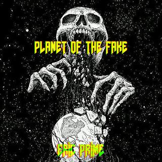 PLANET OF THE FAKE