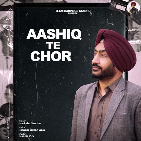 AASHIQ TE CHOR | Boomplay Music