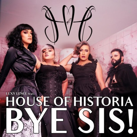 Bye Sis ! (feat. House of Historia) [Instrumentale] (Instrumental) | Boomplay Music