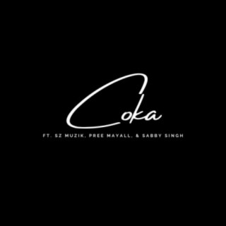 Coka (feat. SZ Muzik & Sabby Singh)