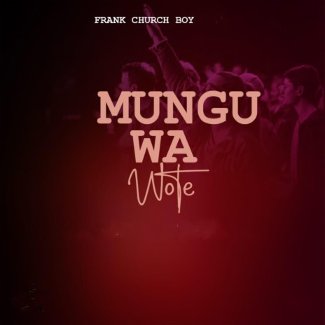 Mungu Wa Wote | Boomplay Music