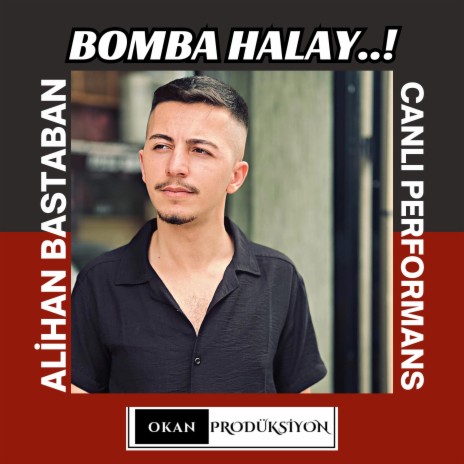 BOMBA GİBİ SÜPER DÜĞÜN HALAYLARI ft. Alihan Bastaban | Boomplay Music