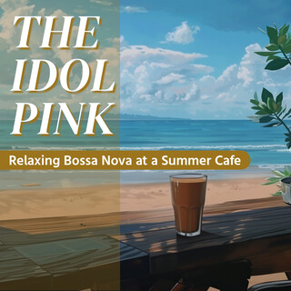 Relaxing Bossa Nova at a Summer Cafe