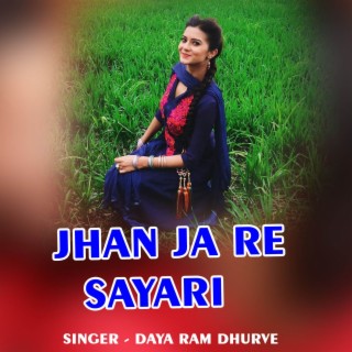 Jhan Ja Re Sayari