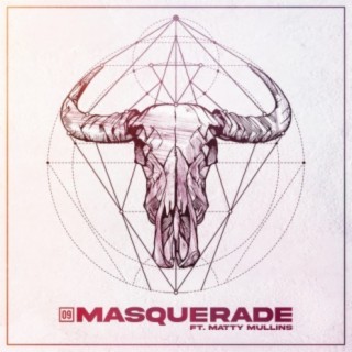 Masquerade (feat. Matty Mullins)