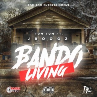 Bando Living (feat. J Boogz)