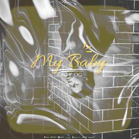 My Baby | Boomplay Music