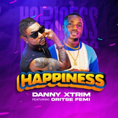 Happiness ft. Oritse Femi | Boomplay Music