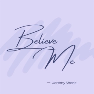 Believe Me