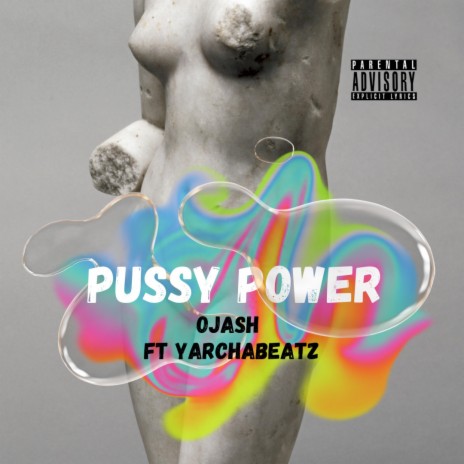 Pussy Powerful ft. Ojash Giri | Boomplay Music