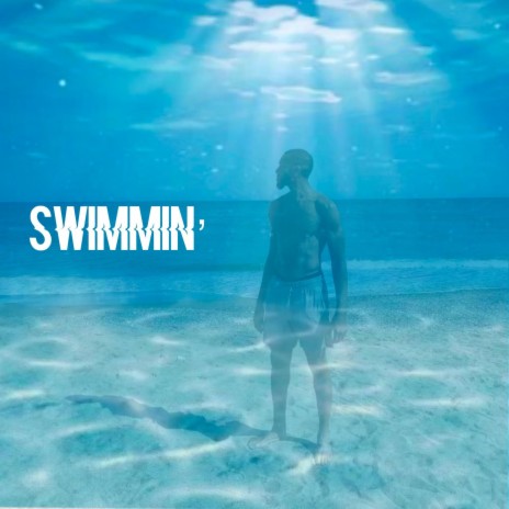 Swimmin' | Boomplay Music