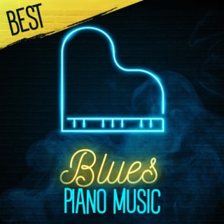 Best Blues Piano Music | Classic Blues And Jazz Piano Melodies