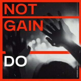 Not Gain Do