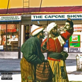 The Capone Show (Episode 1 Blood and Tears)