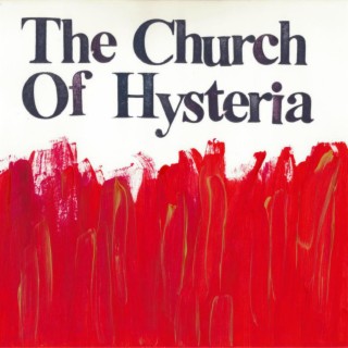The Church of Hysteria