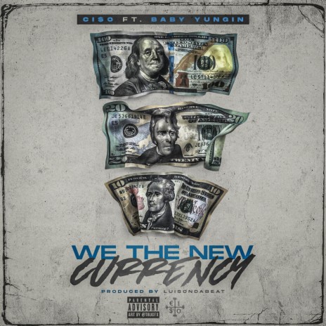 We The New Currency (feat. Baby Yungin') | Boomplay Music