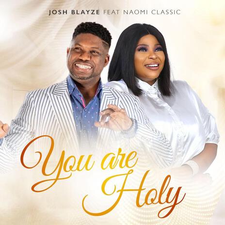 YOU ARE HOLY ft. Naomi Classik | Boomplay Music