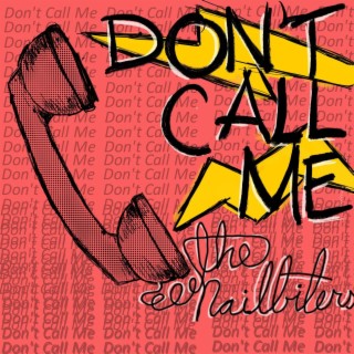 Don't Call Me