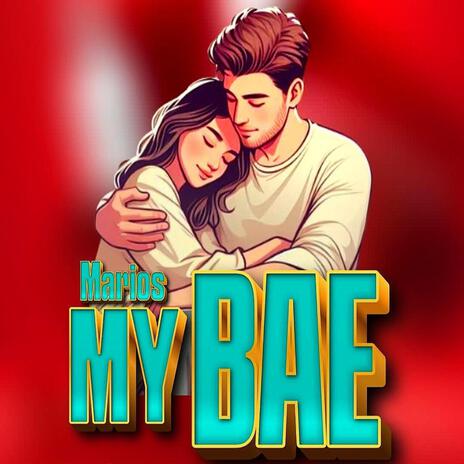 My Bae | Boomplay Music