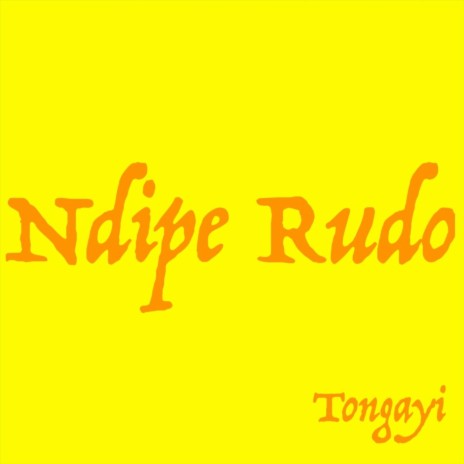 Ndipe Rudo | Boomplay Music