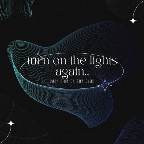 turn on the lights again.. - tekkno (sped up) | Boomplay Music