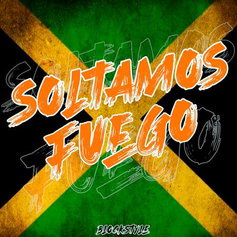 Soltamos Fuego. | Boomplay Music