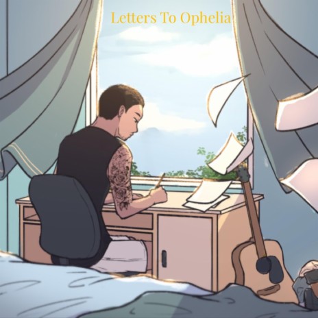 Letters To Ophelia | Boomplay Music