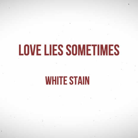 Love Lies Sometimes | Boomplay Music