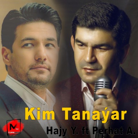 Kim Tanayar ft. Hajy Y & Perhat A | Boomplay Music