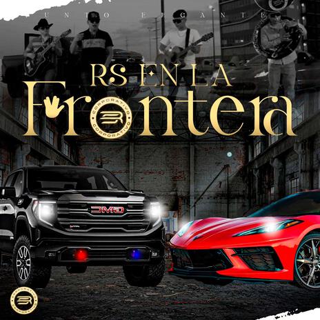 Rs en la frontera | Boomplay Music