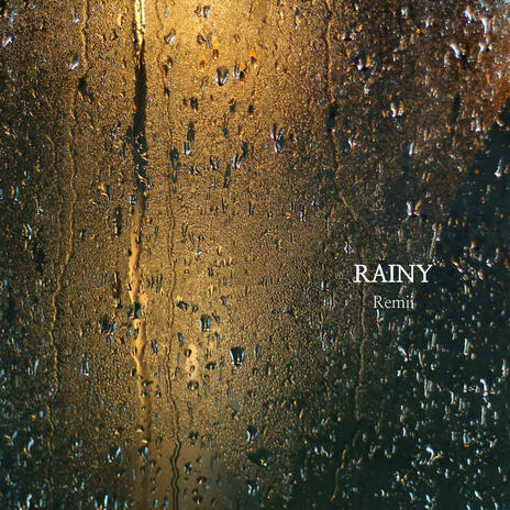 Rainy | Boomplay Music