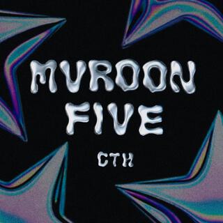 MVROON 5IVE