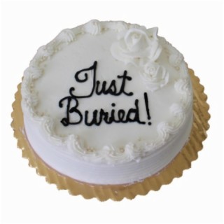 Just Buried! lyrics | Boomplay Music